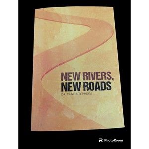 New Rivers New Roads Written by Dr Chris Stephens Paperback Faith Promise Church